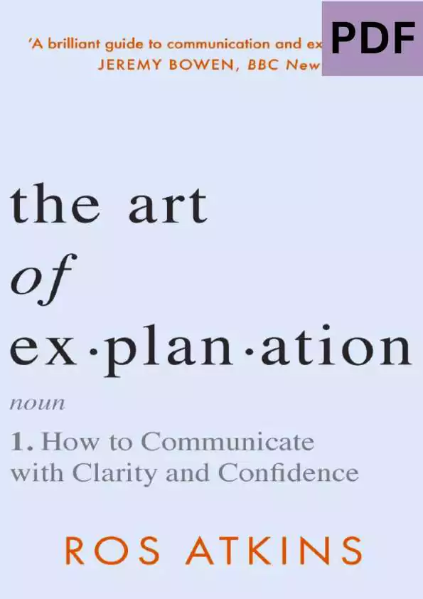 The Art Of Explanation by Ros Atkins