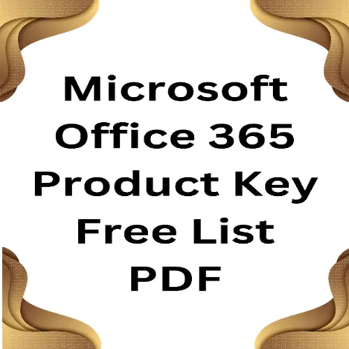 Microsoft Office 365 Product Key Free List PDF Free Download