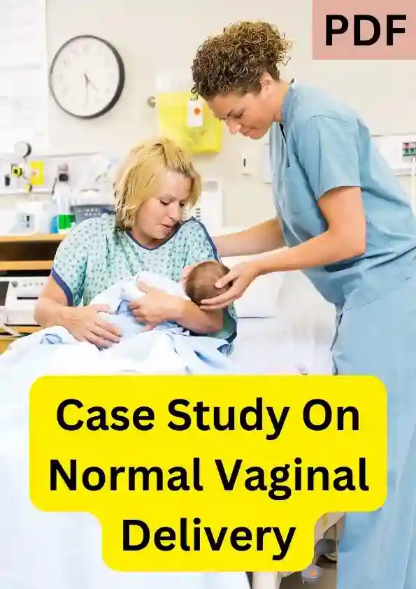 Case Study On Normal Vaginal Delivery